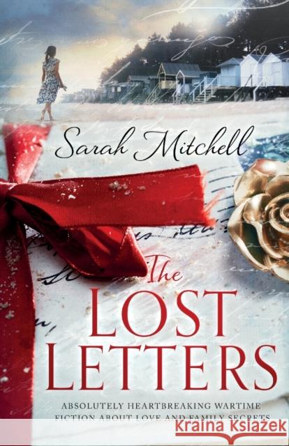 The Lost Letters: Absolutely heartbreaking wartime fiction about love and family secrets