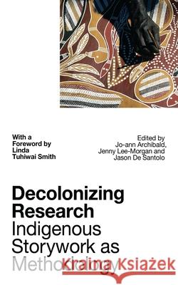 Decolonizing Research: Indigenous Storywork as Methodology