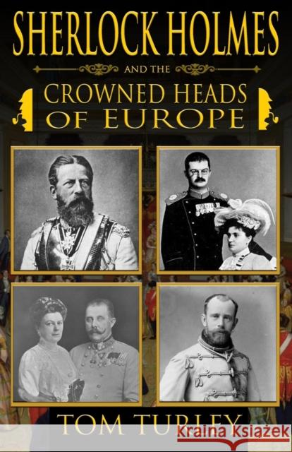 Sherlock Holmes and The Crowned Heads of Europe