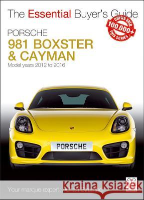 Porsche 981 Boxster & Cayman: Model Years 2012 to 2016 Boxster, S, Gts & Spyder; Cayman, S, Gts, Gt4 & Gt4 CS