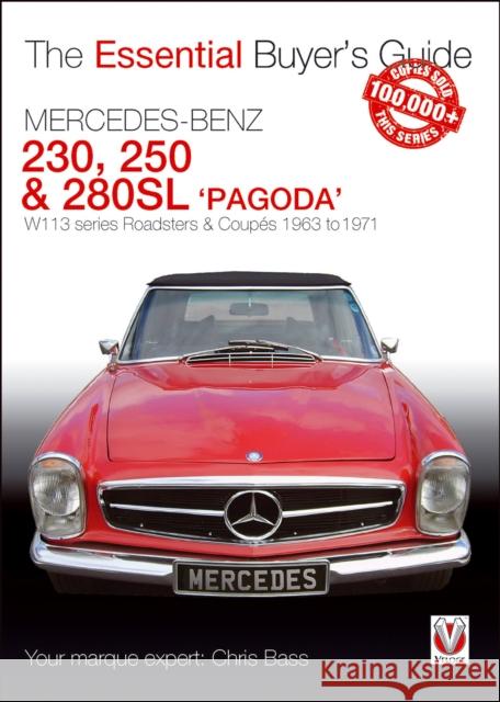 Mercedes Benz Pagoda 230sl, 250sl & 280sl Roadsters & Coupés: W113 Series Roadsters & Coupés 1963 to 1971