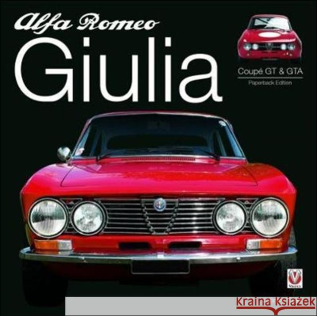 Alfa Romeo Giulia Gt & Gta: Paperback Edition