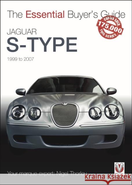 Jaguar S-Type - 1999 to 2007: The Essential Buyer's Guide