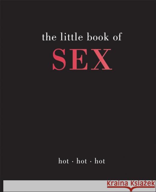 The Little Book of Sex: Hot | Hot | Hot