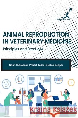 Animal Reproduction in Veterinary Medicine: Principles and Practices