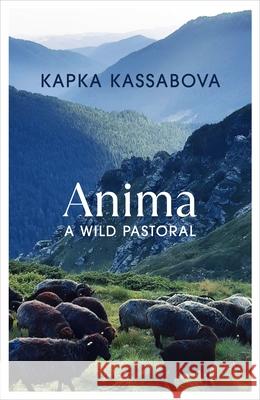 Anima: A Wild Pastoral