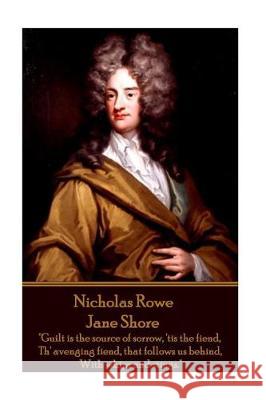 Nicholas Rowe - Jane Shore: 