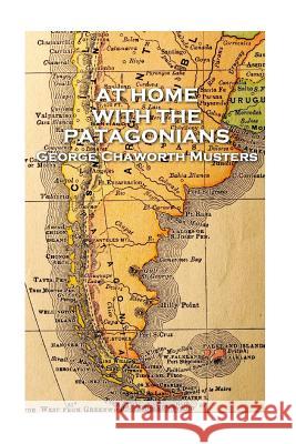 George Chaworth Musters - At Home with the Patagonians