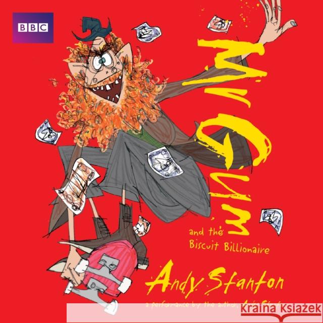 Mr Gum and the Biscuit Billionaire: Children’s Audio Book: Performed and Read by Andy Stanton (2 of 8 in the Mr Gum Series)