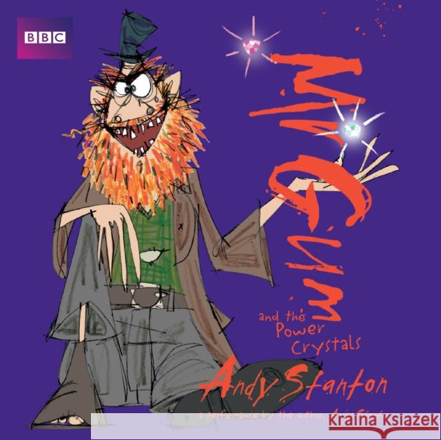 Mr Gum and the Power Crystals: Children’s Audio Book: Performed and Read by Andy Stanton (4 of 8 in the Mr Gum Series)