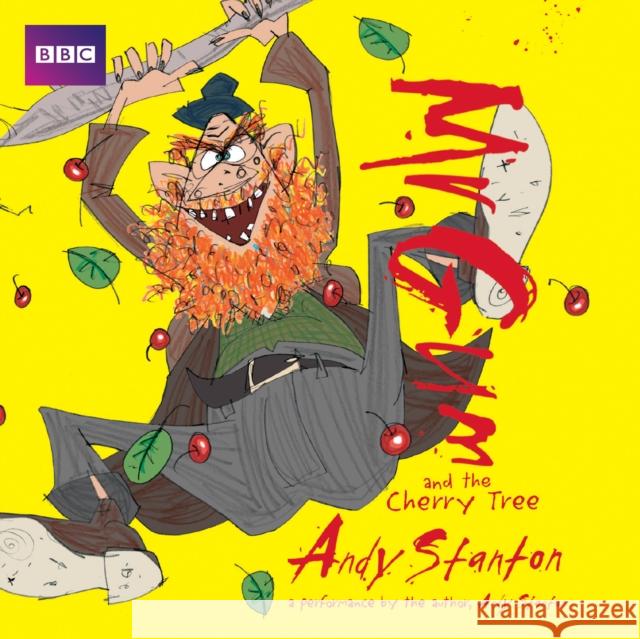 Mr Gum and the Cherry Tree: Children’s Audio Book: Performed and Read by Andy Stanton (7 of 8 in the Mr Gum Series)