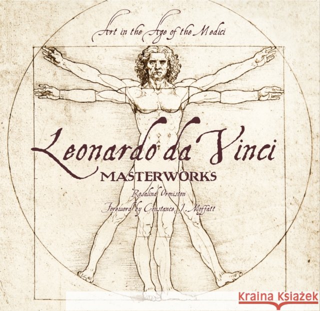 Leonardo Da Vinci: Masterworks: Art in the Age of the Medici