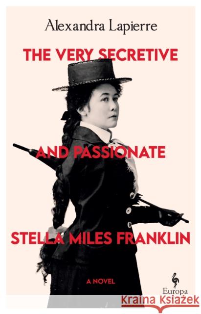 The Very Secretive And Passionate Stella Miles Franklin