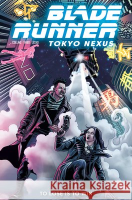Blade Runner: Tokyo Nexus: To Lose is to Win Vol.2