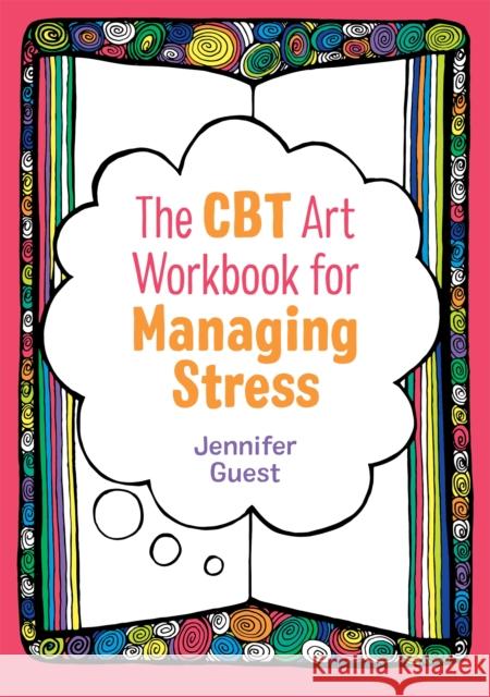 The CBT Art Workbook for Managing Stress