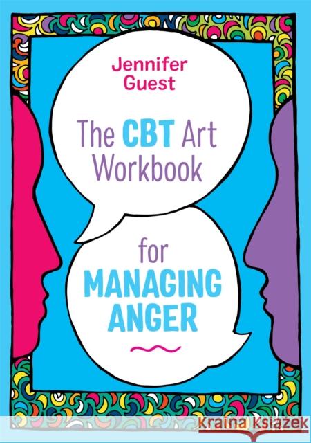 The CBT Art Workbook for Managing Anger