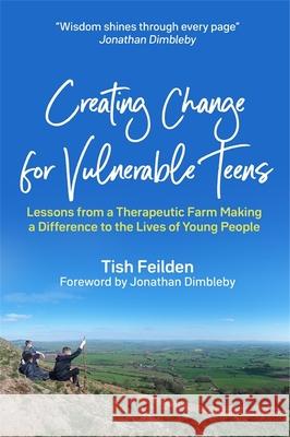 Creating Change for Vulnerable Teens: Lessons from a Therapeutic Farm Making a Difference to the Lives of Young People