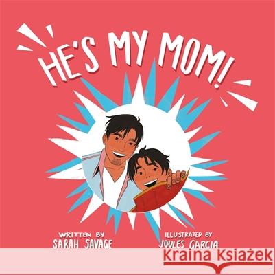 He's My Mom!: A Story for Children Who Have a Transgender Parent or Relative