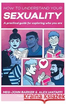 How to Understand Your Sexuality: A Practical Guide for Exploring Who You Are