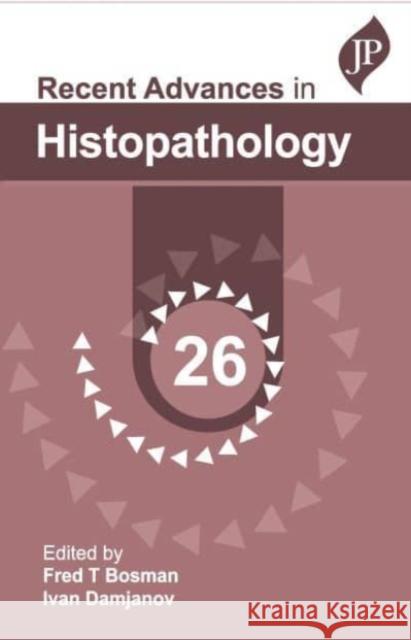 Recent Advances in Histopathology: 26