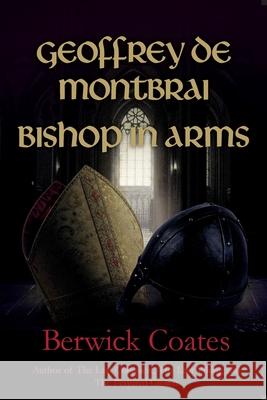 Geoffrey de Montbrai, Bishop in Arms