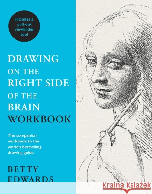 Drawing on the Right Side of the Brain Workbook: The companion workbook to the world's bestselling drawing guide