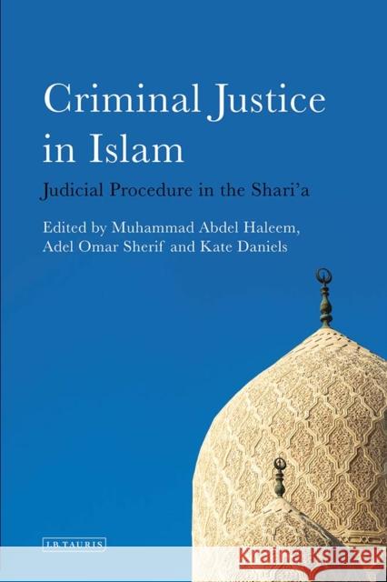 Criminal Justice in Islam: Judicial Procedure in the Shari'a