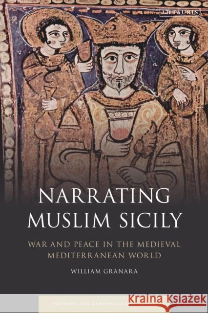 Narrating Muslim Sicily: War and Peace in the Medieval Mediterranean World