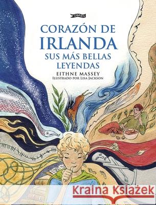 Corazon de Irlanda, sus mas bellas leyendas