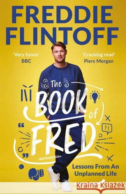 The Book of Fred: Funny anecdotes and hilarious insights from the much-loved TV presenter and cricketer