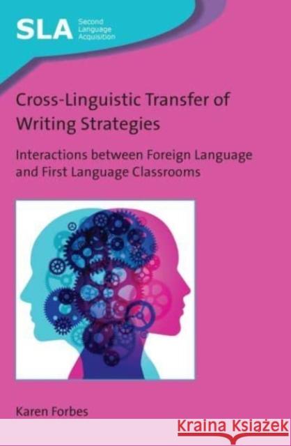 Cross-Linguistic Transfer of Writing Strategies: Interactions between Foreign Language and First Language Classrooms