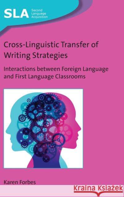 Cross-Linguistic Transfer of Writing Strategies: Interactions Between Foreign Language and First Language Classrooms