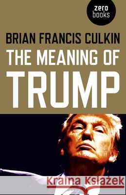 The Meaning of Trump