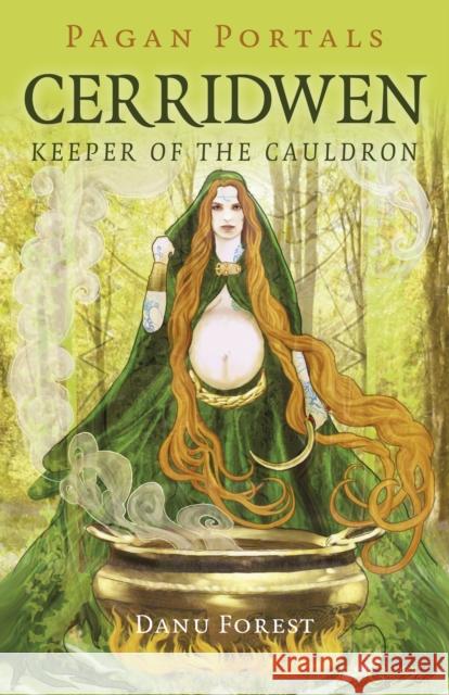 Pagan Portals - Cerridwen: Keeper of the Cauldron