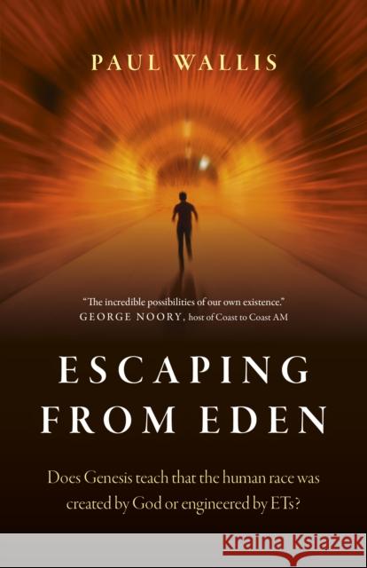 Escaping from Eden: Does Genesis teach that the human race was created by God or engineered by ETs?