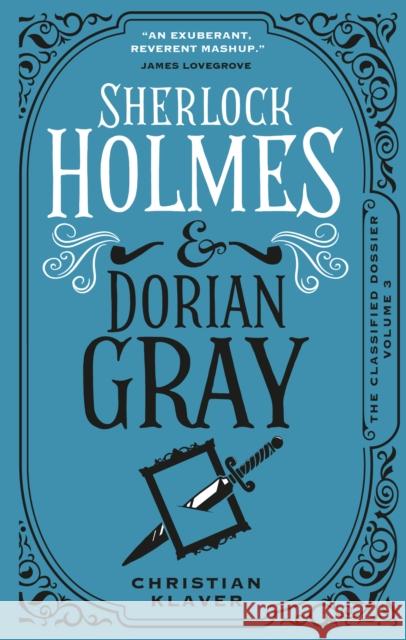 The Classified Dossier - Sherlock Holmes and Dorian Gray