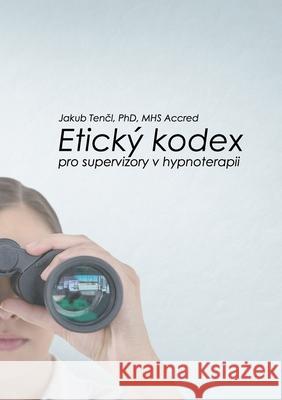 Etický kodex pro supervizory v hypnoterapii