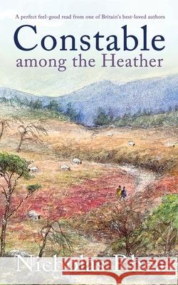CONSTABLE AMONG THE HEATHER a perfect feel-good read from one of Britain's best-loved authors