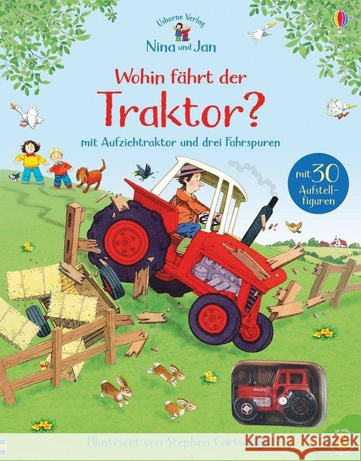 Nina und Jan: Wohin fährt der Traktor? : Mit Aufziehtraktor und drei Fahrspuren. Mit 30 Aufstellfiguren