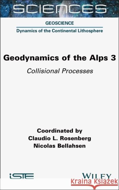 Geodynamics of the Alps 3: Collisional Processes