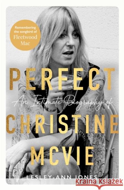 Songbird: An Intimate Biography of Christine McVie