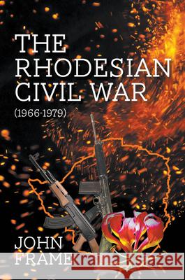 The Rhodesian Civil War (1966-1979)