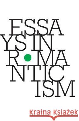Essays in Romanticism, Volume 26.1 2019