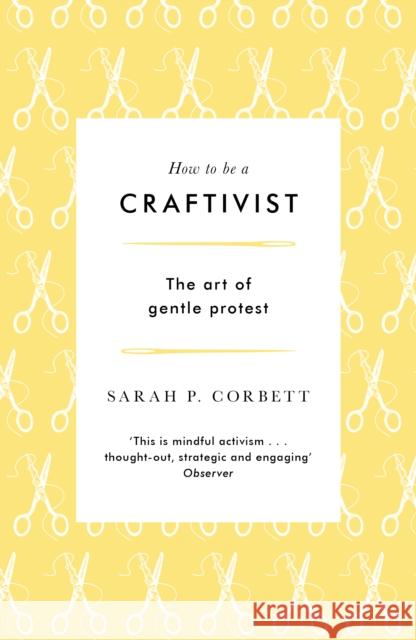 How to be a Craftivist: The art of gentle protest