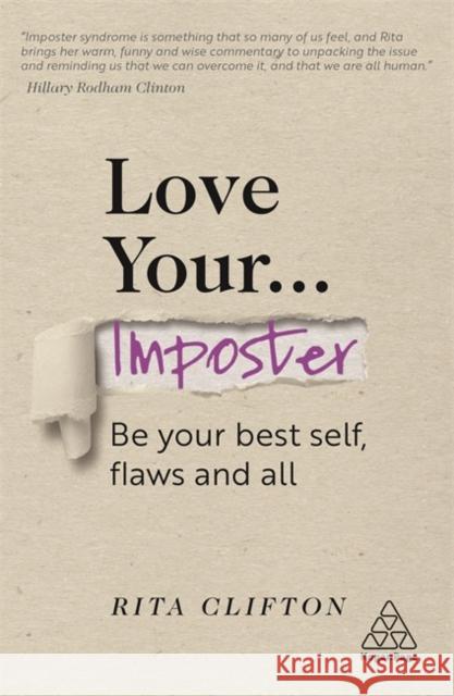 Love Your Imposter: Be Your Best Self, Flaws and All