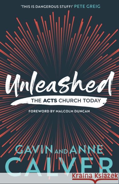 Unleashed: The Acts Church Today