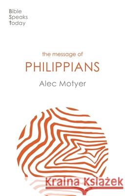 The Message of Philippians: Jesus Our Joy