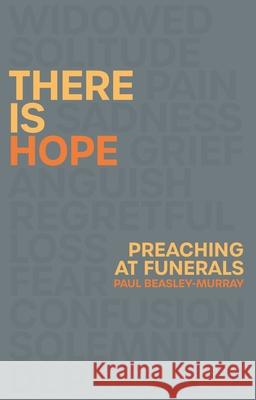 There is Hope: Preaching at Funerals