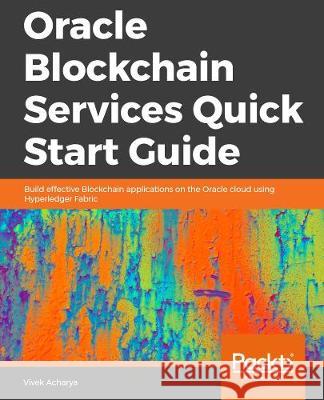 Oracle Blockchain Quick Start Guide