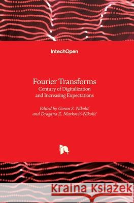 Fourier Transforms: Century of Digitalization and Increasing Expectations